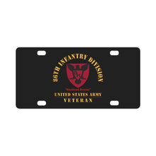 Load image into Gallery viewer, Army - SSI - 86th Infantry Division - Blackhawk Division - US Army Veteran X 300 Classic License Plate