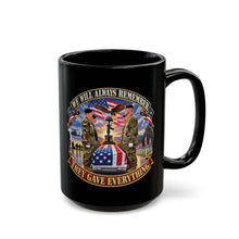 Load image into Gallery viewer, Black Mug (15oz) - Emblem - We Will Always Remember - They Gave Everything - 3D - Enhanced