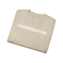 Load image into Gallery viewer, Unisex Ultra Cotton Tee - TERMINATOR