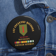Load image into Gallery viewer, Custom Pin Buttons - Army - SSI - 1st Infantry Division - Big Red One - Vietnam Veteran w VN SVC Bar X 300