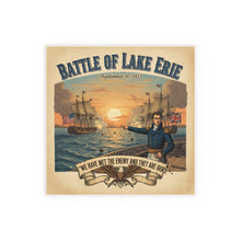 Load image into Gallery viewer, Indoor and Outdoor Silk Posters - During the War of 1812, Commandant Perry’s American freshwater fleet takes on the Royal Navy in the Battle of Lake Erie
