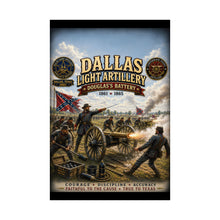 Load image into Gallery viewer, Dallas Light Artillery Matte Poster - Douglas's Battery • 1861–1865 — "Army of Tennessee's Texas Guns"
