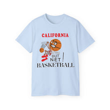 Load image into Gallery viewer, Unisex Ultra Cotton Tee - Sports - Nothing But Net Basketball - CALIFORNIA!