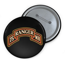 Load image into Gallery viewer, Custom Pin Buttons - Army - 75th Ranger Regiment - MIB - Ranger Scroll - 3D - Enhanced