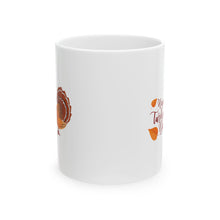 Load image into Gallery viewer, White Ceramic Mug - 11oz & 15oz - Happy Turkey Day - Thanksgiving