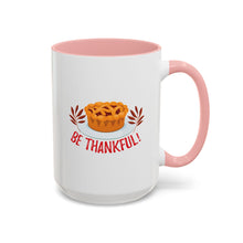 Load image into Gallery viewer, Accent Coffee Mug - Be Thankful
