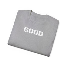 Load image into Gallery viewer, Unisex Ultra Cotton Tee - GOOD