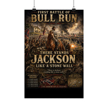 Load image into Gallery viewer, Matte Poster — First Battle of Bull Run Tribute: "There is Jackson standing like a stone wall."