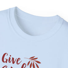 Load image into Gallery viewer, Unisex Ultra Cotton Tee - Give Thanks