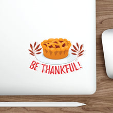 Load image into Gallery viewer, Die-Cut Stickers - Be Thankful