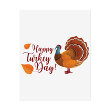 Load image into Gallery viewer, Rolled Poster - Happy Turkey Day - Thanksgiving