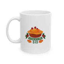 Load image into Gallery viewer, White Ceramic Mug - 11oz & 15oz - Thanksgiving Day - Pie