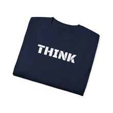 Load image into Gallery viewer, Unisex Ultra Cotton Tee - THINK