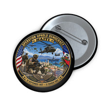 Load image into Gallery viewer, Custom Pin Buttons - Operation Uphold Democracy - Haiti Intervention - 1994