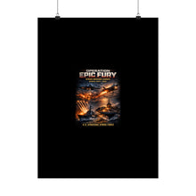 Load image into Gallery viewer, Matte Poster - Operation Epic Fury Strike Launch