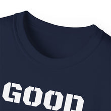 Load image into Gallery viewer, Unisex Ultra Cotton Tee - GOOD