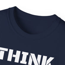 Load image into Gallery viewer, Unisex Ultra Cotton Tee - THINK