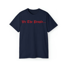 Load image into Gallery viewer, Unisex Ultra Cotton Tee - From the Constitution of the United States - We the People