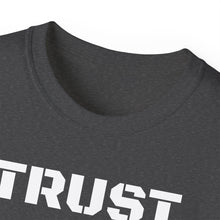 Load image into Gallery viewer, Unisex Ultra Cotton Tee - TRUST