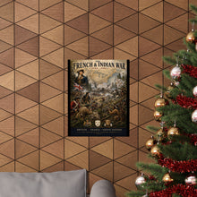 Load image into Gallery viewer, French & Indian War Matte Tribute Poster — "Ending French Dominance" (1754–1763)