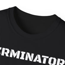 Load image into Gallery viewer, Unisex Ultra Cotton Tee - TERMINATOR