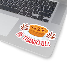 Load image into Gallery viewer, Kiss-Cut Stickers -Be Thankful