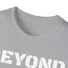 Load image into Gallery viewer, Unisex Ultra Cotton Tee - BEYOND