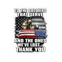 Load image into Gallery viewer, Kiss-Cut Stickers - To the Soldiers that Serve