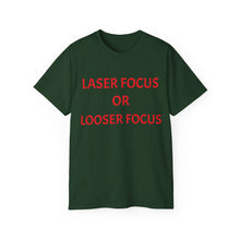 Load image into Gallery viewer, Unisex Ultra Cotton Tee - Laser Focus or Looser Focus?