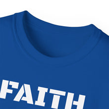 Load image into Gallery viewer, Unisex Ultra Cotton Tee - FAITH