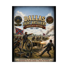 Load image into Gallery viewer, Dallas Light Artillery Matte Poster - Douglas's Battery • 1861–1865 — "Army of Tennessee's Texas Guns"