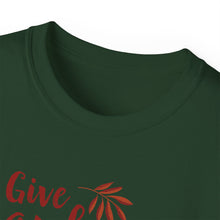 Load image into Gallery viewer, Unisex Ultra Cotton Tee - Give Thanks