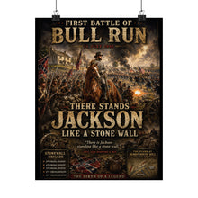 Load image into Gallery viewer, Matte Poster — First Battle of Bull Run Tribute: "There is Jackson standing like a stone wall."