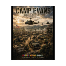 Load image into Gallery viewer, Camp Evans - I Corps, Vietnam - Tribute Matte Poster — "Tet Offensive and Relief of Khe Sanh."