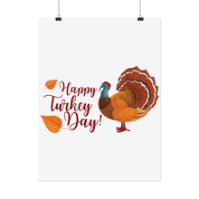 Load image into Gallery viewer, Rolled Poster - Happy Turkey Day - Thanksgiving