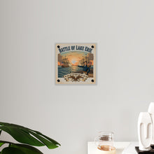 Load image into Gallery viewer, Acrylic Wall Art Panel - During the War of 1812, Commandant Perry’s American freshwater fleet takes on the Royal Navy in the Battle of Lake Erie