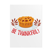 Load image into Gallery viewer, Rolled Poster - Be Thankful