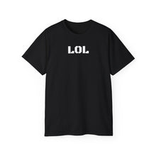 Load image into Gallery viewer, Unisex Ultra Cotton Tee - LOL