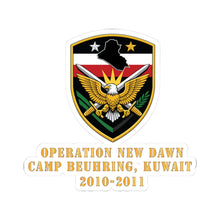 Load image into Gallery viewer, Kiss-Cut Sticker – Operation New Dawn - Camp Beuhring, Kuwait - 2010-2011 X 300