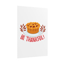Load image into Gallery viewer, Rolled Poster - Be Thankful