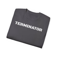 Load image into Gallery viewer, Unisex Ultra Cotton Tee - TERMINATOR