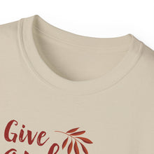 Load image into Gallery viewer, Unisex Ultra Cotton Tee - Give Thanks
