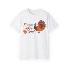 Load image into Gallery viewer, Unisex Ultra Cotton Tee - Happy Turkey Day - Thanksgiving