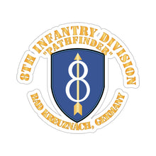 Load image into Gallery viewer, Kiss-Cut Stickers - Army - 8th Infantry Div - Pathfinder - Bad Kreuznach GE X 300