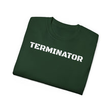 Load image into Gallery viewer, Unisex Ultra Cotton Tee - TERMINATOR