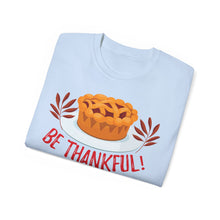 Load image into Gallery viewer, Unisex Ultra Cotton Tee - Be Thankful