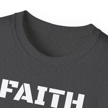 Load image into Gallery viewer, Unisex Ultra Cotton Tee - FAITH