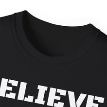 Load image into Gallery viewer, Unisex Ultra Cotton Tee - BELIEVE