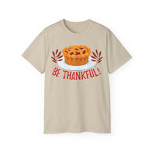 Load image into Gallery viewer, Unisex Ultra Cotton Tee - Be Thankful