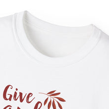 Load image into Gallery viewer, Unisex Ultra Cotton Tee - Give Thanks
